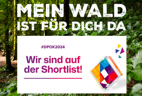 PEFC-Kampagne „Mein Wald ist für Dich da“ ist in der Kategorie „Verbände, Politik und Verwaltung“ für den Deutschen Preis für Onlinekommunikation 2024 nominiert. (Quelle: PEFC)